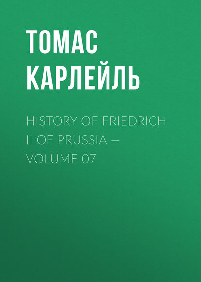 History of Friedrich II of Prussia — Volume 07