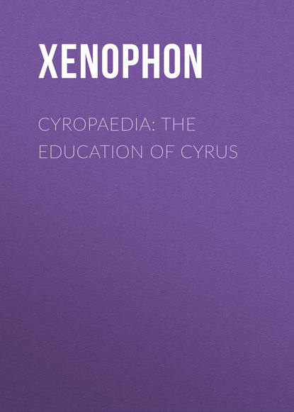 Cyropaedia: The Education of Cyrus