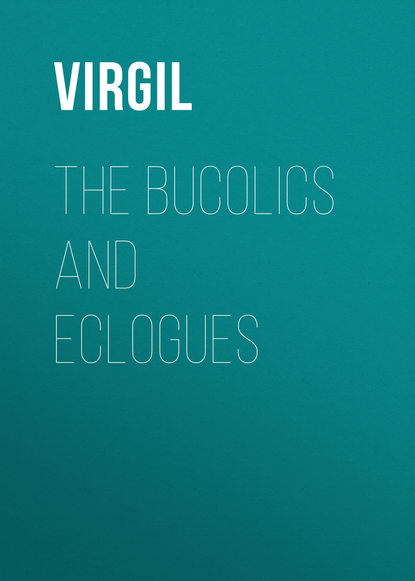 The Bucolics and Eclogues