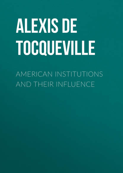 American Institutions and Their Influence