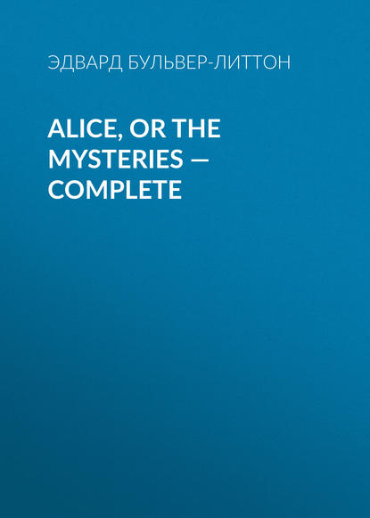 Alice, or the Mysteries — Complete