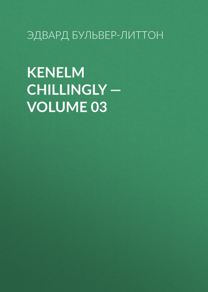 Kenelm Chillingly — Volume 03