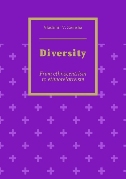 Diversity. From ethnocentrism to ethnorelativism