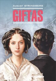 бесплатно читать книгу Giftas / Супружеские идиллии. Книга для чтения на шведском языке автора Август Стриндберг