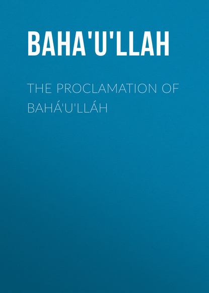 The Proclamation of Bahá&apos;u&apos;lláh