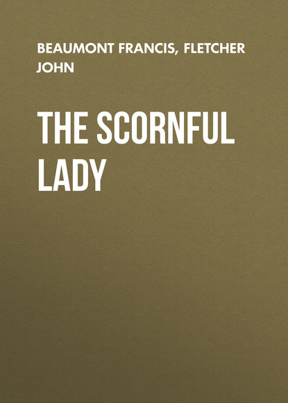 The Scornful Lady