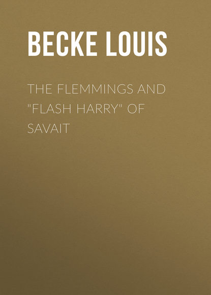 The Flemmings And &quot;Flash Harry&quot; Of Savait