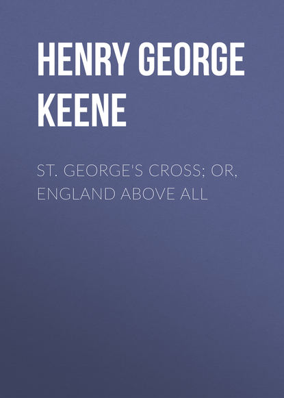 St. George&apos;s Cross; Or, England Above All