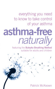 бесплатно читать книгу Asthma-Free Naturally: Everything you need to know about taking control of your asthma автора Patrick McKeown
