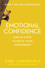 бесплатно читать книгу Emotional Confidence: Simple Steps to Build Your Confidence автора Gael Lindenfield