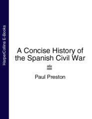бесплатно читать книгу A Concise History of the Spanish Civil War автора Paul Preston