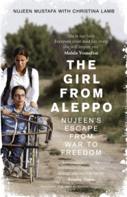 бесплатно читать книгу The Girl From Aleppo: Nujeen’s Escape From War to Freedom автора Christina Lamb