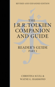 бесплатно читать книгу The J. R. R. Tolkien Companion and Guide: Volume 2: Reader’s Guide PART 1 автора Christina Scull
