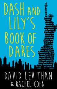 бесплатно читать книгу Dash And Lily's Book Of Dares: the sparkling prequel to Twelves Days of Dash and Lily автора Дэвид Левитан