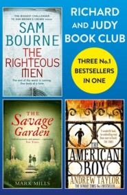 бесплатно читать книгу Richard and Judy Bookclub - 3 Bestsellers in 1: The American Boy, The Savage Garden, The Righteous Men автора Andrew Taylor
