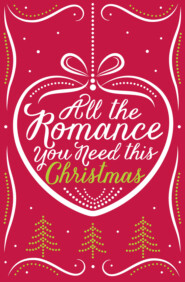 бесплатно читать книгу All the Romance You Need This Christmas: 5-Book Festive Collection автора Romy Sommer