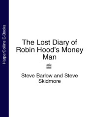 бесплатно читать книгу The Lost Diary of Robin Hood’s Money Man автора Steve Barlow