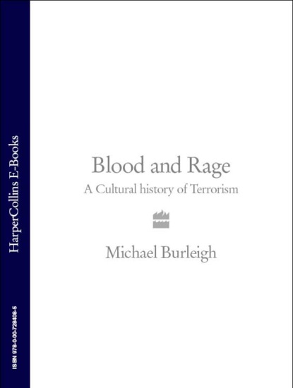 Blood and Rage: A Cultural history of Terrorism