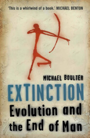 бесплатно читать книгу Extinction: Evolution and the End of Man автора Michael Boulter