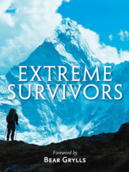бесплатно читать книгу Extreme Survivors: 60 of the World’s Most Extreme Survival Stories автора Collins Maps