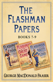 бесплатно читать книгу Flashman Papers 3-Book Collection 3: Flashman at the Charge, Flashman in the Great Game, Flashman and the Angel of the Lord автора George Fraser