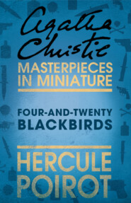 бесплатно читать книгу Four-and-Twenty Blackbirds: A Hercule Poirot Short Story автора Агата Кристи