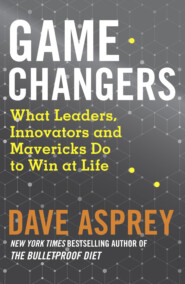 бесплатно читать книгу Game Changers: What Leaders, Innovators and Mavericks Do to Win at Life автора Дэйв Эспри