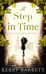 бесплатно читать книгу A Step In Time: A feel-good read, perfect for fans of Strictly Come Dancing! автора Kerry Barrett