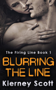 бесплатно читать книгу Blurring The Line: A steamy romantic suspense novel that will have you on the edge of your seat автора Kierney Scott