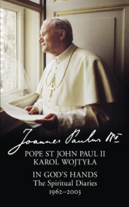 бесплатно читать книгу In God’s Hands: The Spiritual Diaries of Pope St John Paul II автора Литагент HarperCollins