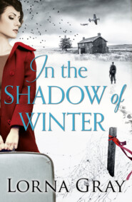 бесплатно читать книгу In the Shadow of Winter: A gripping historical novel with murder, secrets and forbidden love автора Lorna Gray