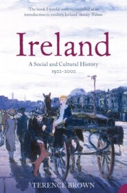 бесплатно читать книгу Ireland: A Social and Cultural History 1922–2001 автора Dr. Brown