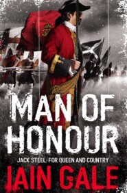 бесплатно читать книгу Jack Steel Adventure Series Books 1-3: Man of Honour, Rules of War, Brothers in Arms автора Iain Gale