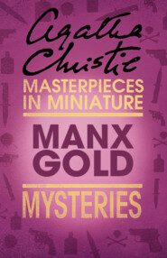 бесплатно читать книгу Manx Gold: An Agatha Christie Short Story автора Агата Кристи