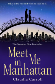 бесплатно читать книгу Meet Me In Manhattan: A sparkling, feel-good romantic comedy to whisk you away ! автора Claudia Carroll