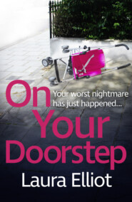 бесплатно читать книгу On Your Doorstep: Perfect for those who loved Close to Home автора Laura Elliot