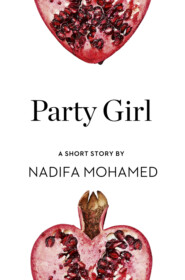 бесплатно читать книгу Party Girl: A Short Story from the collection, Reader, I Married Him автора Nadifa Mohamed
