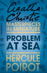 бесплатно читать книгу Problem at Sea: A Hercule Poirot Short Story автора Агата Кристи