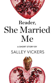 бесплатно читать книгу Reader, She Married Me: A Short Story from the collection, Reader, I Married Him автора Salley Vickers