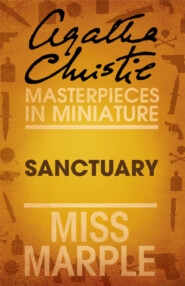 бесплатно читать книгу Sanctuary: A Miss Marple Short Story автора Агата Кристи