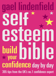 бесплатно читать книгу Self Esteem Bible: Build Your Confidence Day by Day автора Gael Lindenfield