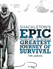 бесплатно читать книгу Shackleton’s Epic: Recreating the World’s Greatest Journey of Survival автора Tim Jarvis