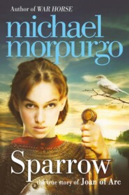 бесплатно читать книгу Sparrow: The Story of Joan of Arc автора Michael Morpurgo