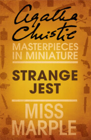 бесплатно читать книгу Strange Jest: A Miss Marple Short Story автора Агата Кристи