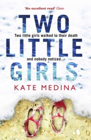 бесплатно читать книгу Two Little Girls: The gripping new psychological thriller you need to read in summer 2018 автора Kate Medina