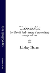 бесплатно читать книгу Unbreakable: My life with Paul – a story of extraordinary courage and love автора Lindsey Hunter