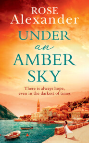 бесплатно читать книгу Under an Amber Sky: A Gripping Emotional Page Turner You Won’t Be Able to Put Down автора Rose Alexander