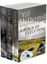 бесплатно читать книгу Val McDermid 3-Book Crime Collection: A Place of Execution, The Distant Echo, The Grave Tattoo автора Val McDermid