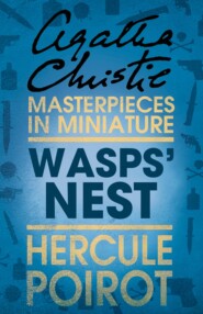 бесплатно читать книгу Wasps’ Nest: A Hercule Poirot Short Story автора Агата Кристи