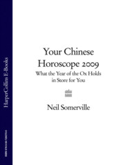 бесплатно читать книгу Your Chinese Horoscope 2009: What the Year of the Ox Holds in Store for You автора Neil Somerville